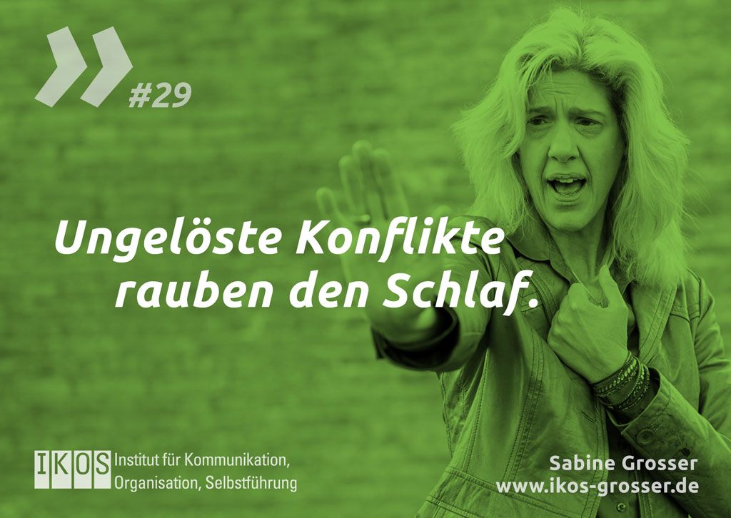Sabine Grosser Zitat: Ungelöste Konflikte rauben den Schlaf.