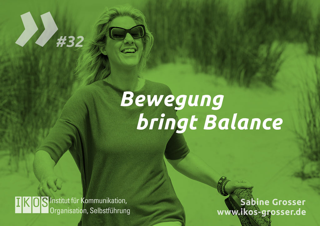 Sabine Grosser Zitat: Bewegung bringt Balance