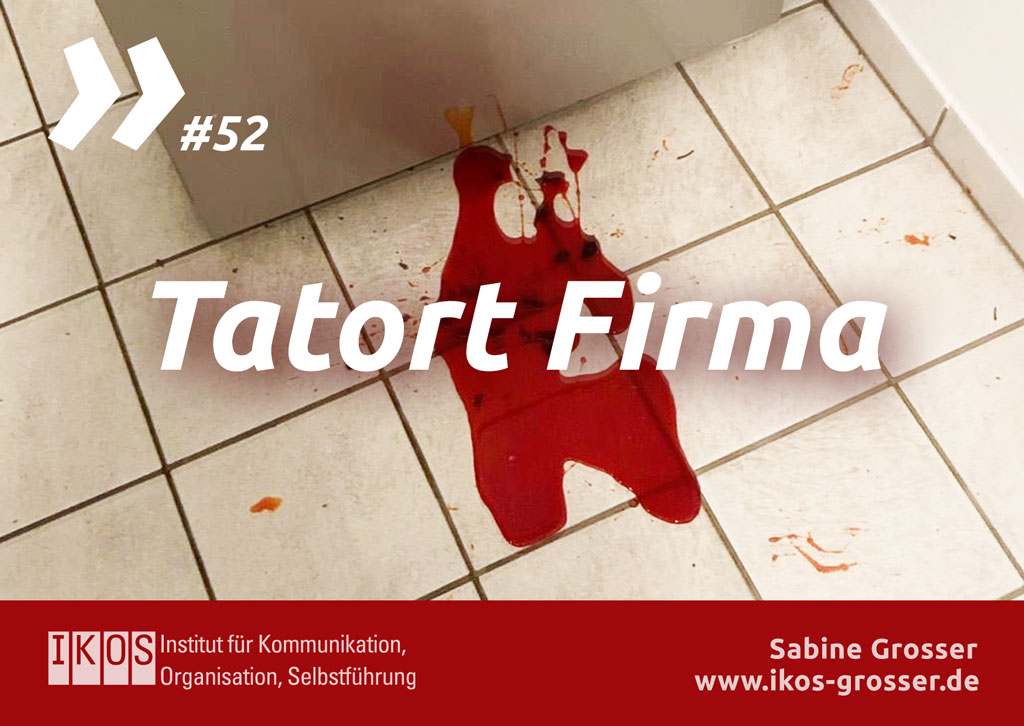 Sabine Grosser Zitat: Tatort Firma