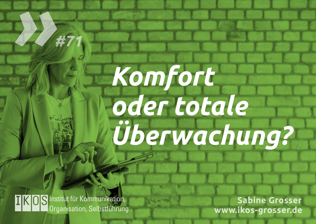 Sabine Grosser Zitat: Komfort oder totale Überwachung?
